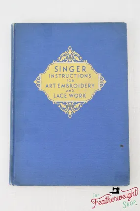 Book, Instructions for Art Embroidery and Lace Work, Singer 1941