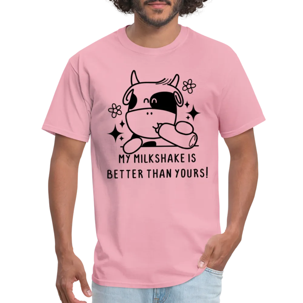 My Milkshake is Better Than Yours Classic (Funny Cow) T-Shirt