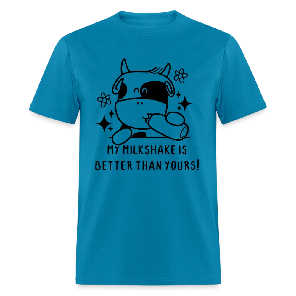 My Milkshake is Better Than Yours Classic (Funny Cow) T-Shirt